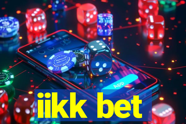 iikk bet